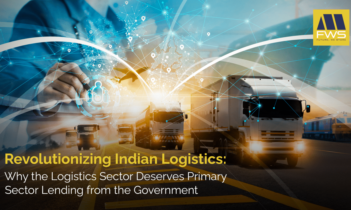 Revolutionizing Indian Logistics: Why the Logistics Sector Deserves Primary Sector Lending from the Government