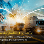Revolutionizing Indian Logistics: Why the Logistics Sector Deserves Primary Sector Lending from the Government