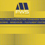EVOLUTION: Construction Standards from Godowns – Warehouse – Fulfilment centres.